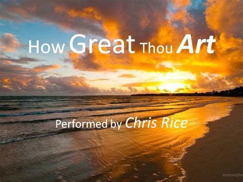 how great thou art chris rice why does it resonate with so many people